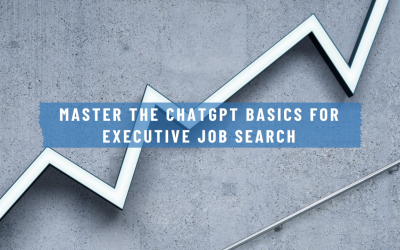 Mastering ChatGPT for Your Executive Job Search: The Ultimate Resources to Explore